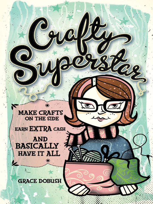 Title details for Crafty Superstar by Grace Dobush - Available